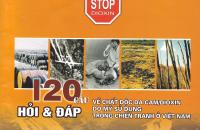 120 câu hỏi - đáp về chất độc da cam do mỹ sử dụng trong chiến tranh ở Việt Nam (Từ câu 71-120)